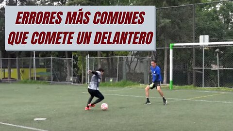 LOS ERRORES más COMUNES que COMETE un DELANTERO en PARTIDOS de FUTBOL ❌⚽️