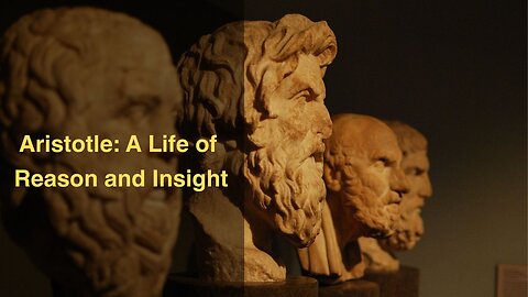 Aristotle: A Life of Reason and Insight (Introduction to Aristotle)