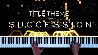 Succession Title Theme (Piano Cover)