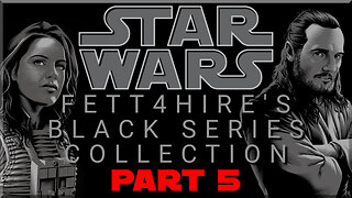 Black Series Collection (Part 5)