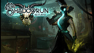 Let's Play Shadowrun Returns Part-24 Orkin Man (Finale 1/2)