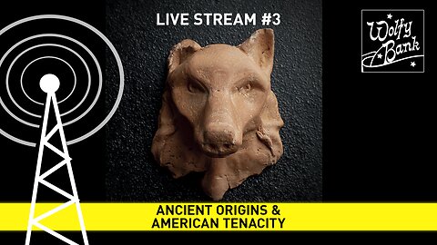 Live Stream #3 - Ancient Origins & American Tenacity