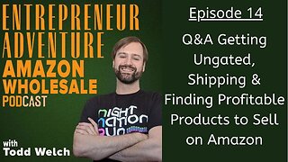 Finding Profitable Products to Sell on Amazon, Getting Ungated, Shipping