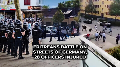 Eritreans Battle on Streets of Germany, 28 Officers Injured