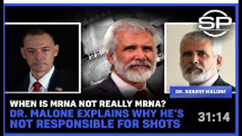 When is MRNA Not Really MRNA? Dr. Malone Explains Why He's Not Responsible for Shots