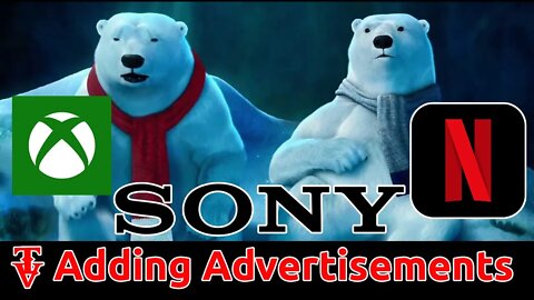 SONY, Microsoft and Netflix Adding Ads and Commercials To Their Platforms #sony #netflix #microsoft