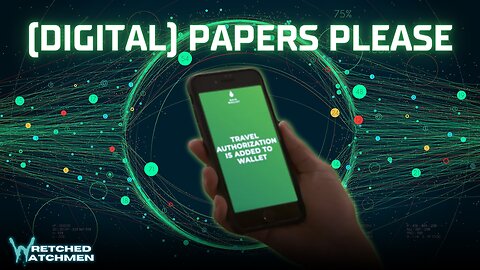 (Digital) Papers Please: Digital Passports & Biometric Scans Required For Travel