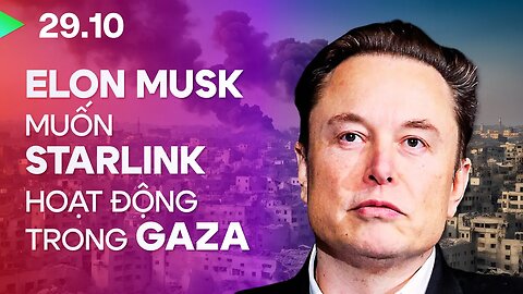 Elon Musk tuyên bố cho phép Starlink hoạt động trong dải Gaza