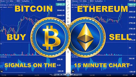 LIVE - Bitcoin + Ethereum - Buy + Sell Signals - 15 Minute Chart