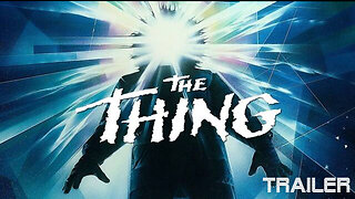 THE THING - OFFICIAL TRAILER - 1982