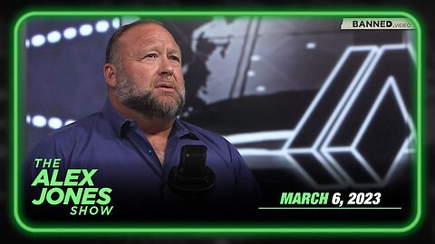 The Alex Jones Show MONDAY FULL SHOW 3/6/23