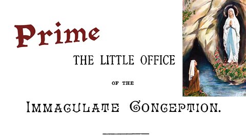 Prime: Chant Little Office of the Immaculate Conception