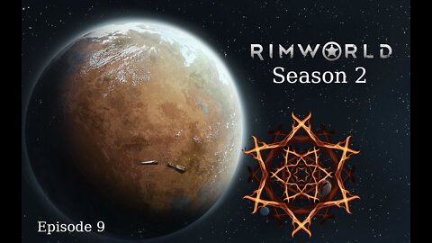 Let's Play Rimworld (Modded) S2 Episode 9