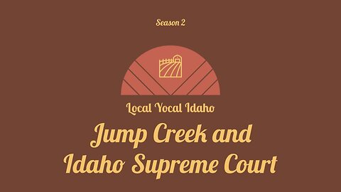 Jump Creek and Idaho Supreme Court