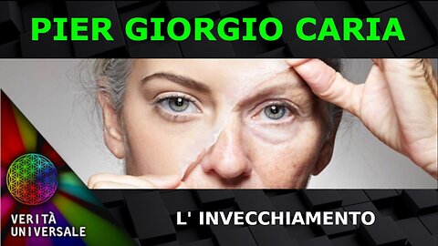 Pier Giorgio Caria - L'invecchiamento