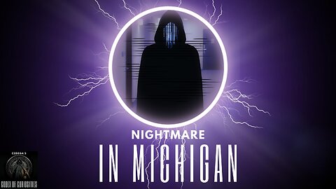 A Terrifying Experience of Lost Time; Nightmare in Michigan