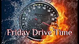 6-21-24 Friday Drive Time