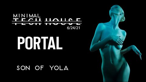 MINIMAL TECH HOUSE MIX 2021 by Son Of Yola | PORTAL