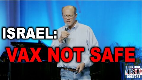 Steve Kirsh: Israel Study Cover-Up, SHOWS VACCINES NOT SAFE