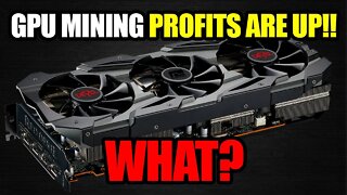 GPU Mining profits Are Up!!!!