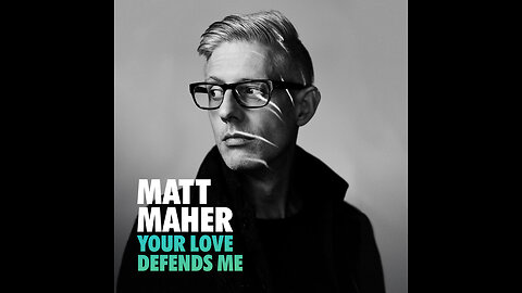 Matt Maher - Your Love Defends Me (Lyric Video)