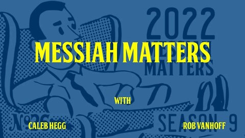 Messiah Matters #395 - Back to School