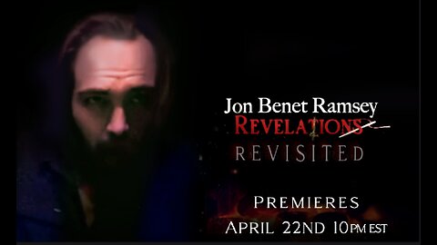(Trailer) JonBenet Ramsey Revelations 'Revisited'