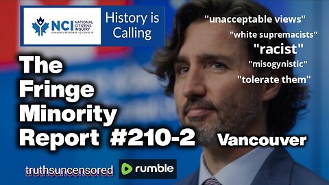 The Fringe Minority Report #210-2 National Citizens Inquiry Vancouver