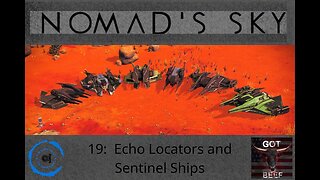 Nomad's Sky 19: Echo Locators and Sentinel Ships