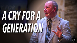 "A Cry for A Generation" | Pastor Ron Russell