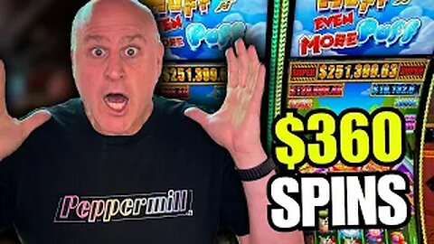 $360 MAX BET HUFF N EVEN MORE PUFF CHALLENGE!!!