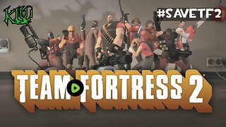 [TF2] #SaveTF2 - I Am the Spy