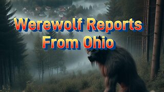 Werewolf Reports from Ohio | Werewolves in Ohio?