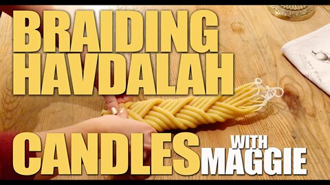 Braiding Havdalah Candles, Part 2