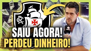 DE AGORA! VASCO PERDEU DINHEIRO! GE CONFIRMA! NOTÍCIAS DO VASCO AGORA