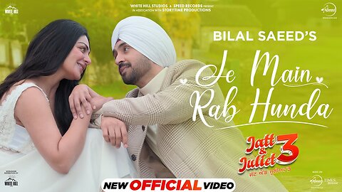 Je Main Rab Hunda | Diljit Dosanjh | Neeru Bajwa | Bilal Saeed | Jaani | Latest Punjabi Songs 2024