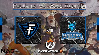 Overwatch 2- Faulkner vs. West Georgia (10/11/22)