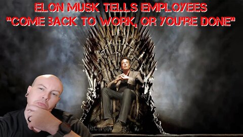 Elon Musk Tells Employees "Come back to work, or you're done"