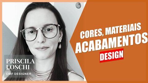 Podcast Muito Além Da Forma? Um Olhar Nas Cores, Materiais E Acabamentos