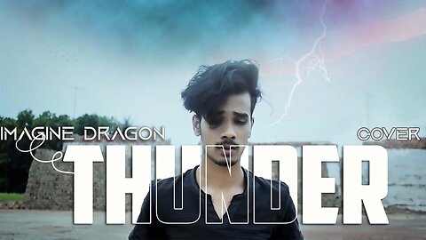 Thunder - Imagine Dragons ( Fantastic Azmain cover)