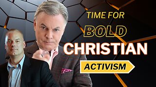 It Is Time For Bold Christian Activism and the Ecclesia! | Lance Wallnau