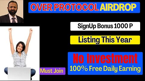 Over Protocol Airdrop Guide || Free Daily Crypto Earnings App.
