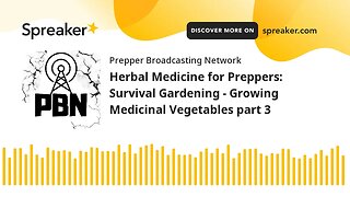 Herbal Medicine for Preppers: Survival Gardening - Growing Medicinal Vegetables part 3