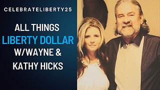 Going Private & Celebrating 25 Years of Liberty Dollar w/Wayne & Kathy Hicks. Donʻt Miss Interview!