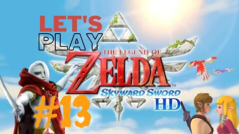 Let's Play - The Legend of Zelda: Skyward Sword HD Part 13 | Ancient Cistern, and The First Flame