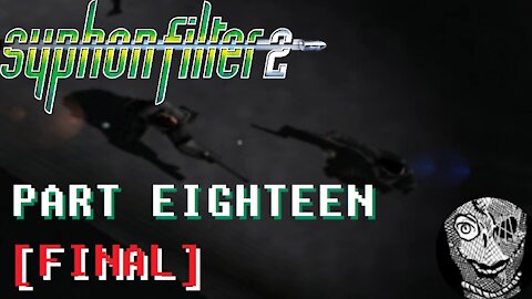 (PART 18 FINAL) [Rooftop Showdown] Syphon Filter 2 (2000)