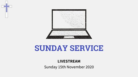 LIVESTREAM Sunday Service | 15/11/20