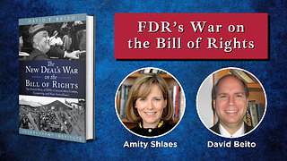 The Untold Story of FDR’s War on the Bill of Rights | David Beito and Amity Shlaes