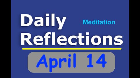 Daily Reflections Meditation Book – April 14 – Alcoholics Anonymous - Read Along – Sober Recovery
