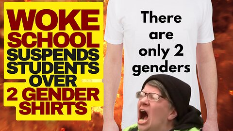 WOKE Canadian School Suspends Students For "2 Genders" Shirts
